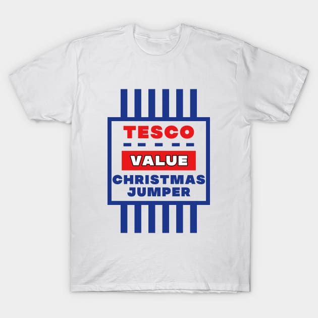 Christmas Jumper Funny Christmas tesco Value Christmas Jumper T-Shirt by DesignergiftsCie